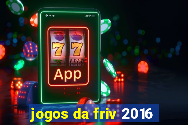 jogos da friv 2016